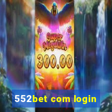 552bet com login